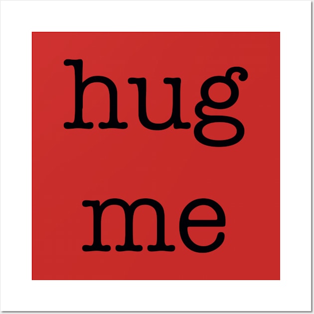 hug me Wall Art by CreativePhil